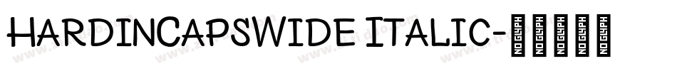 HardinCapsWide Italic字体转换